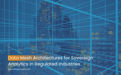 Data Mesh Architectures for Sovereign Analytics in Regulated Industries